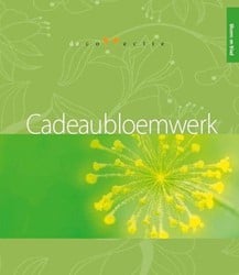 Bloem en blad - De collectie Cadeaubloemwerk boek Cadeaubloemwerk